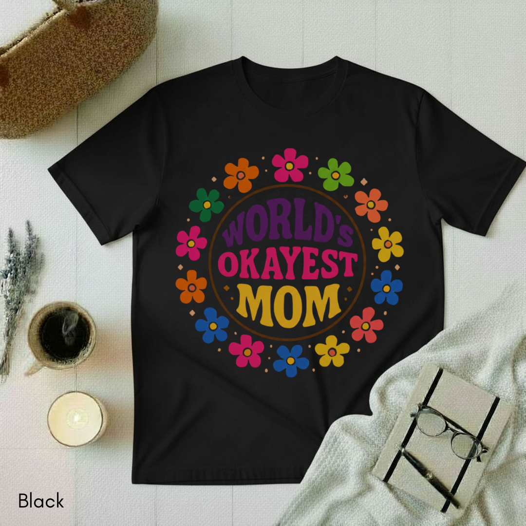 World's Okayest Mom T-shirt