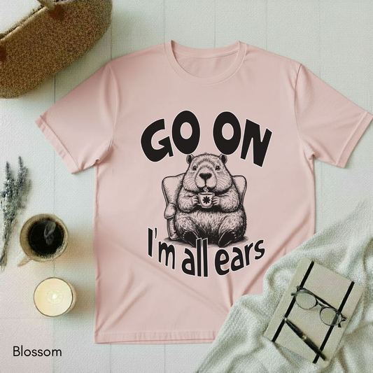 I'm all ears T-shirt