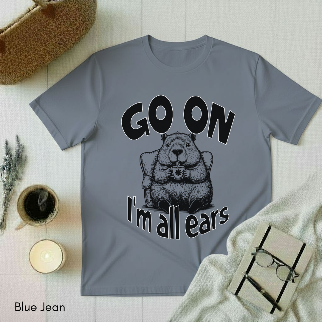 I'm all ears T-shirt