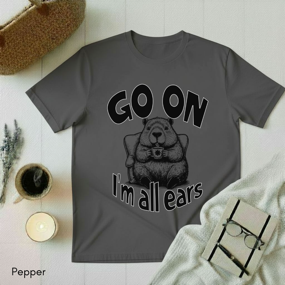 I'm all ears T-shirt