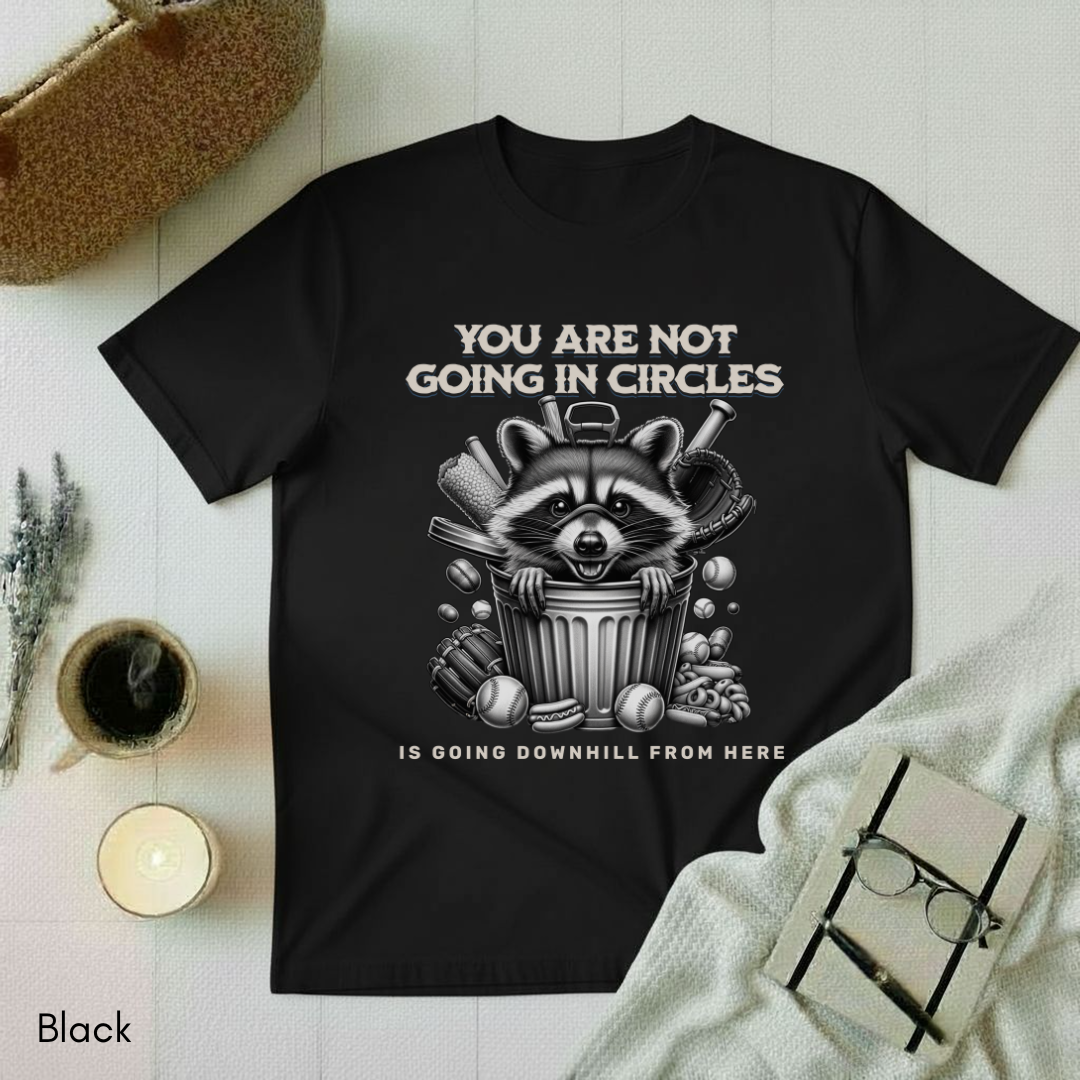 Not going in Circles T-shirt