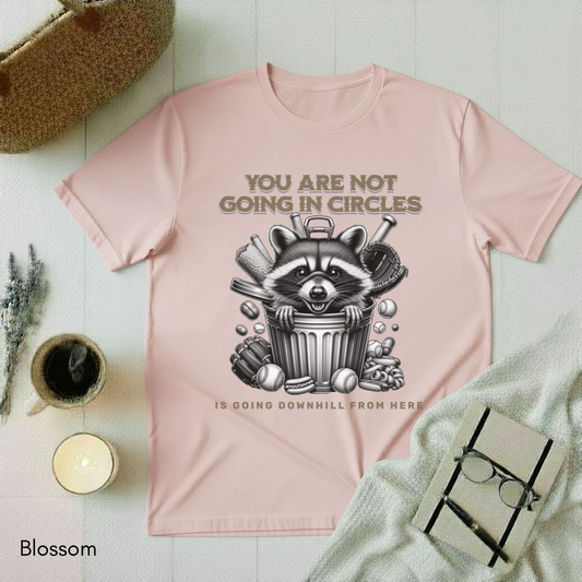 Not going in Circles T-shirt