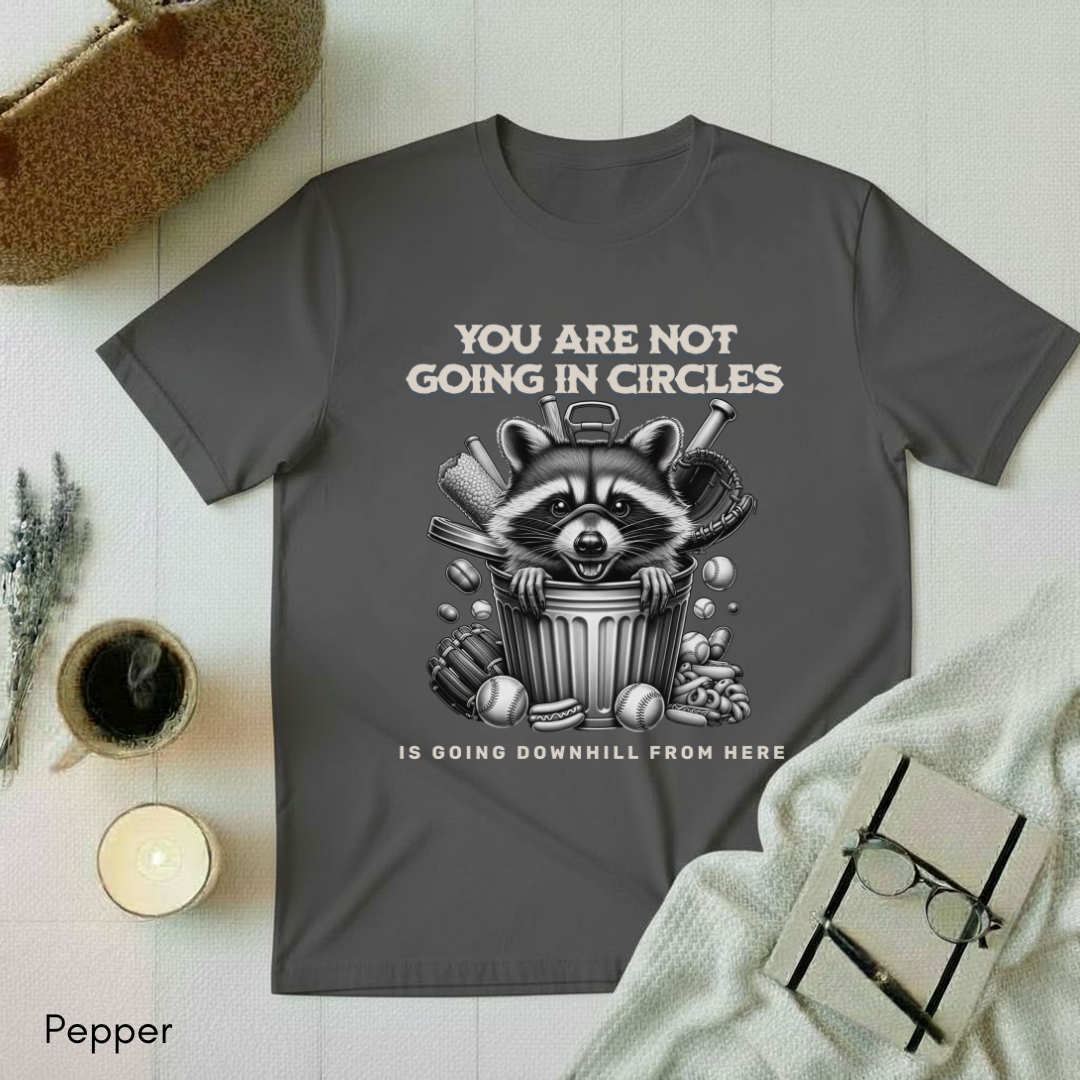 Not going in Circles T-shirt