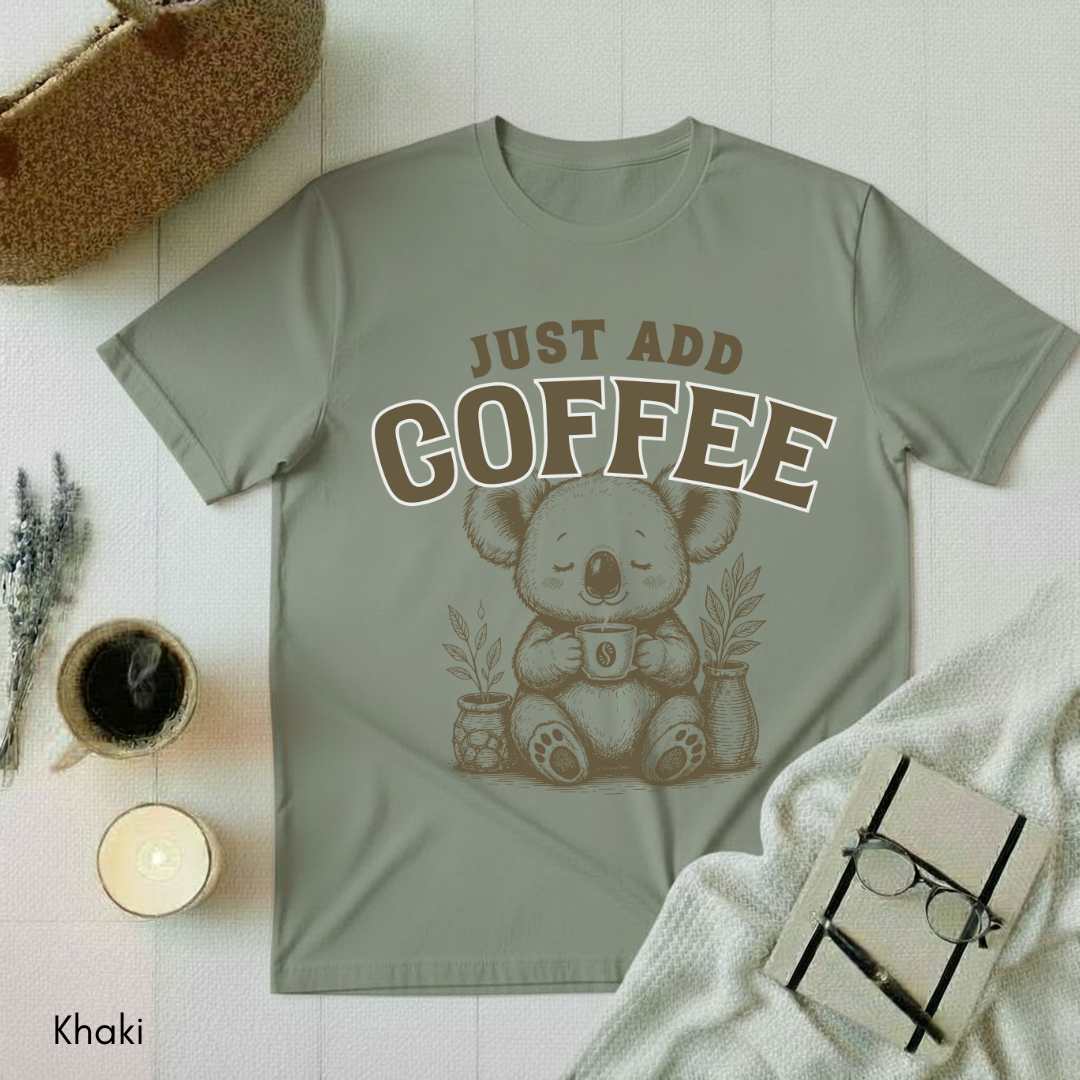 Just add Coffee T-shirt