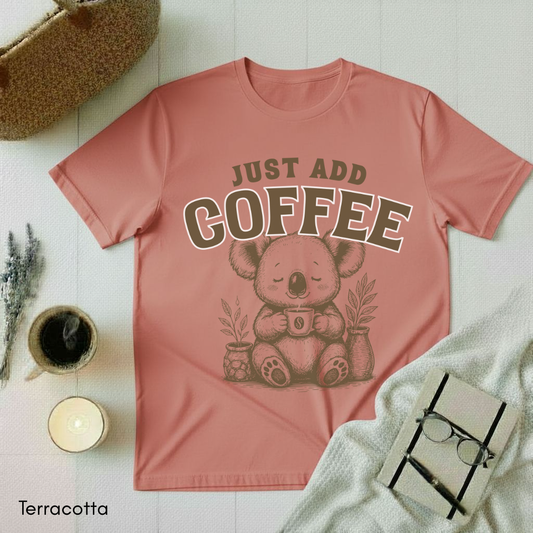 Just add Coffee T-shirt