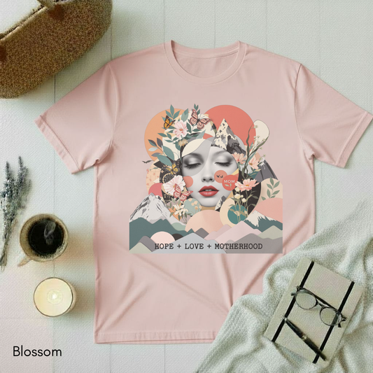 Love + Hope + Motherhood T-shirt