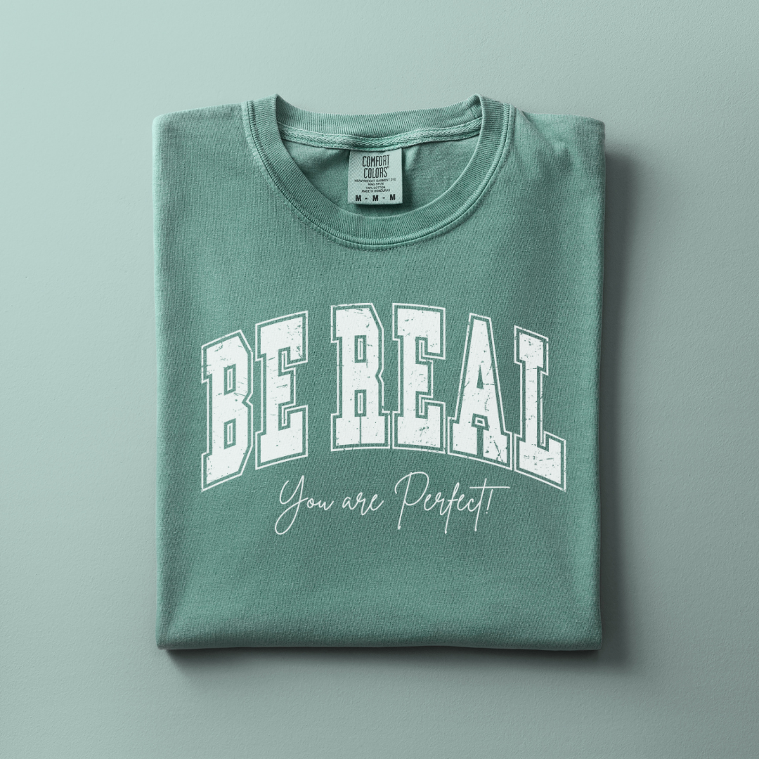 Be Real Tee