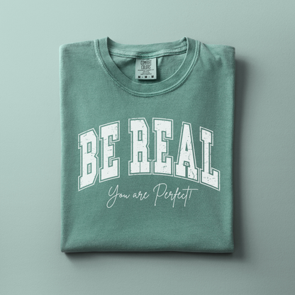 Be Real Tee