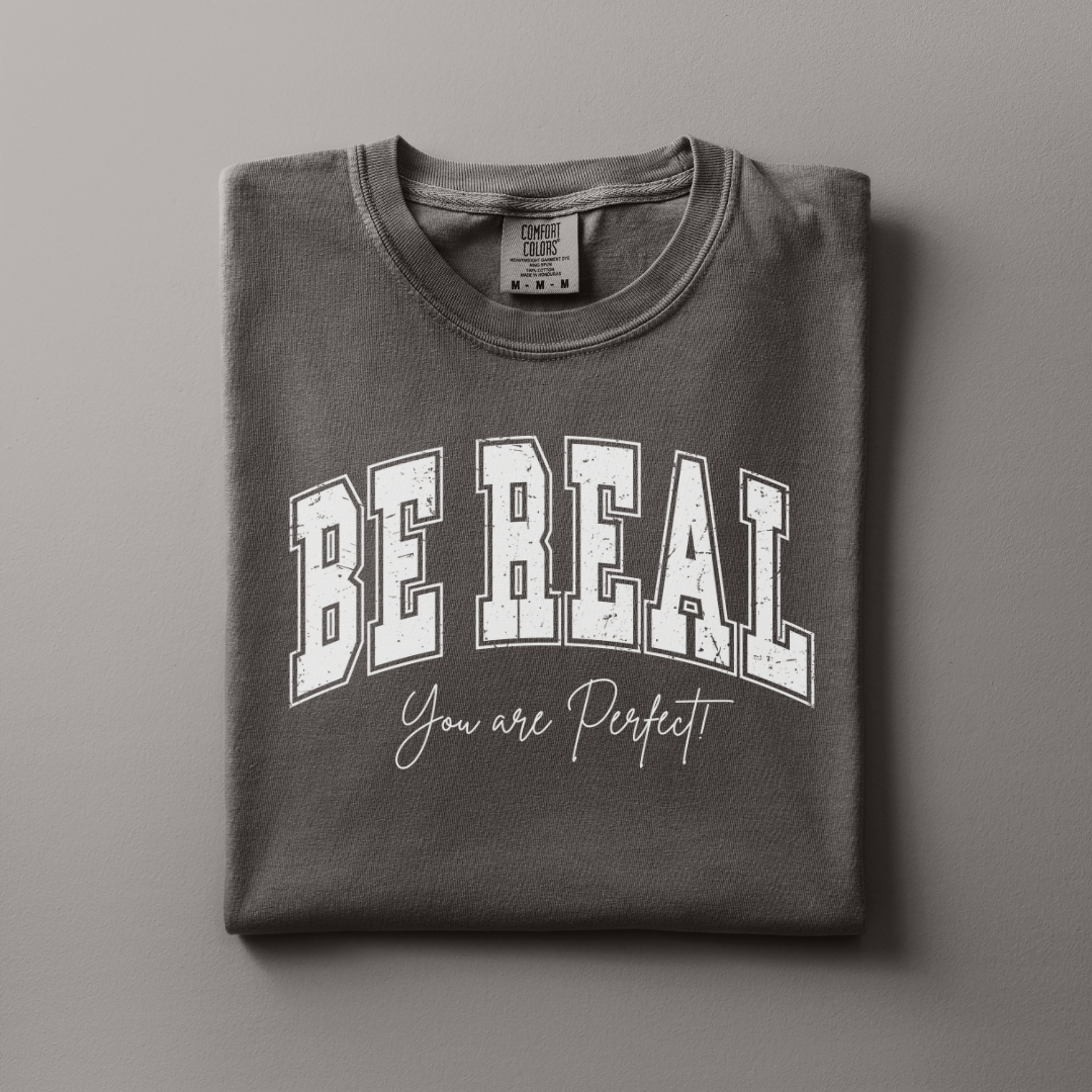 Be Real Tee
