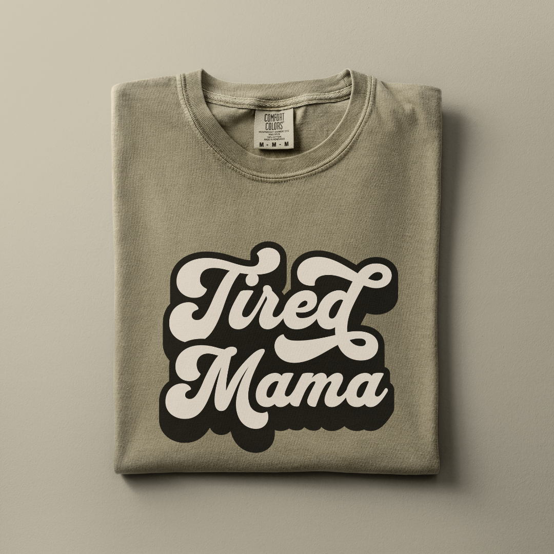 Tired Mama Tee