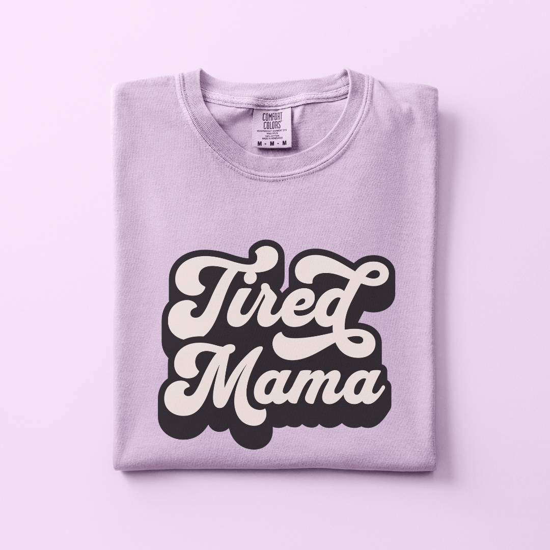 Tired Mama Tee