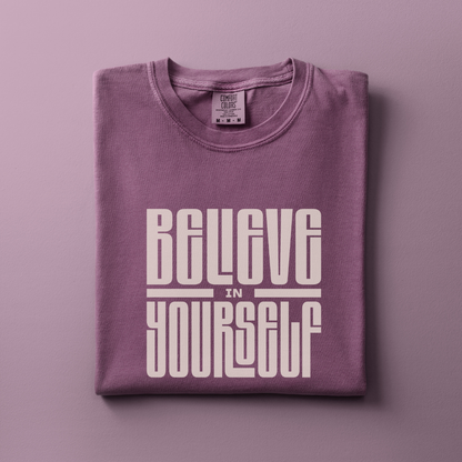 Believe in Yourself Tee