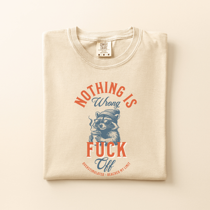 Nothing is Wrong Tee