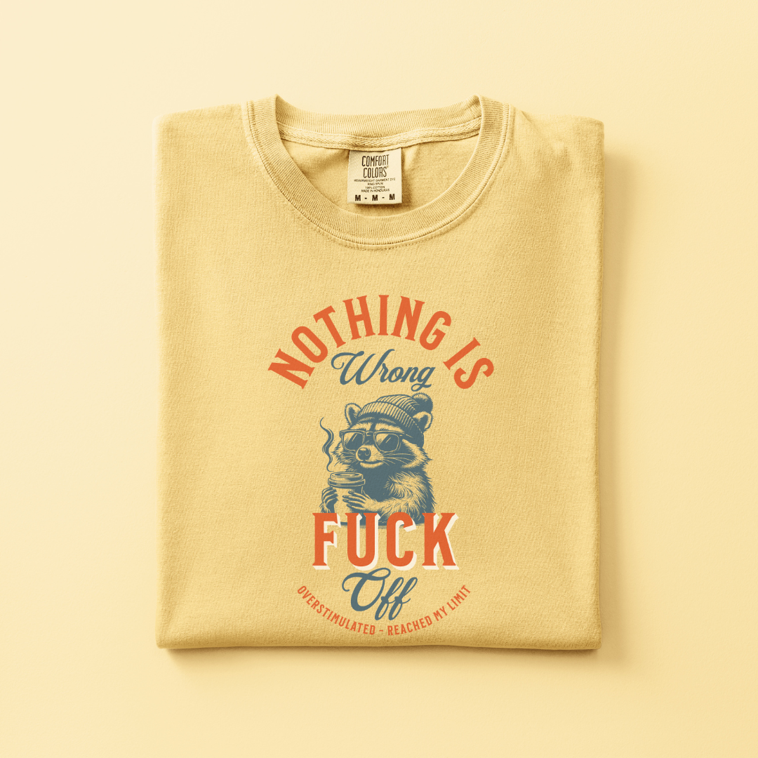 Nothing is Wrong Tee