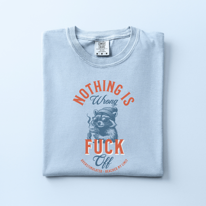 Nothing is Wrong Tee