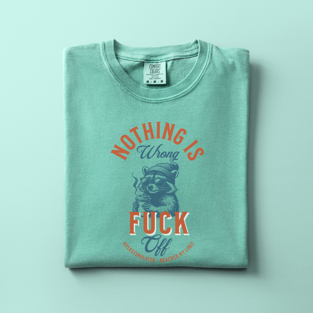 Nothing is Wrong Tee