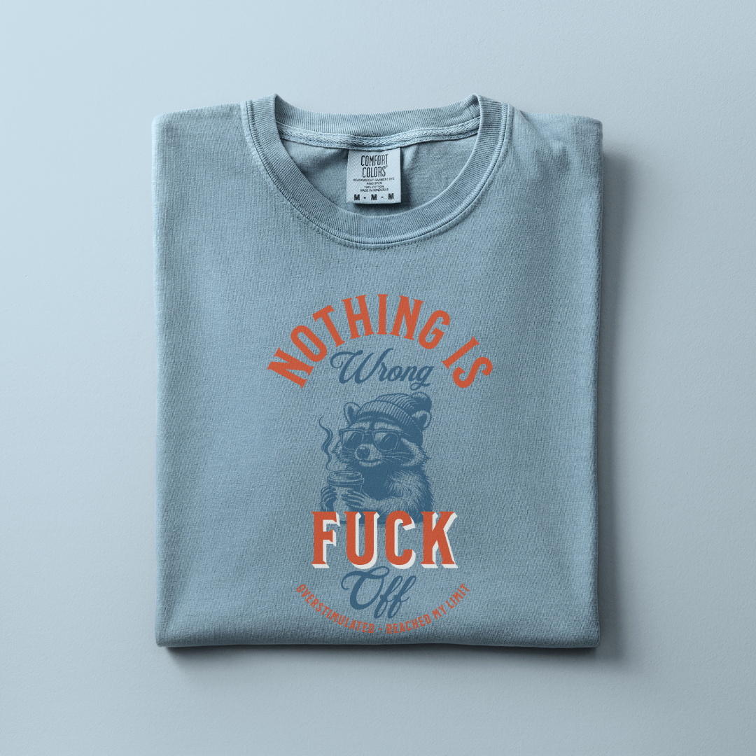 Nothing is Wrong Tee
