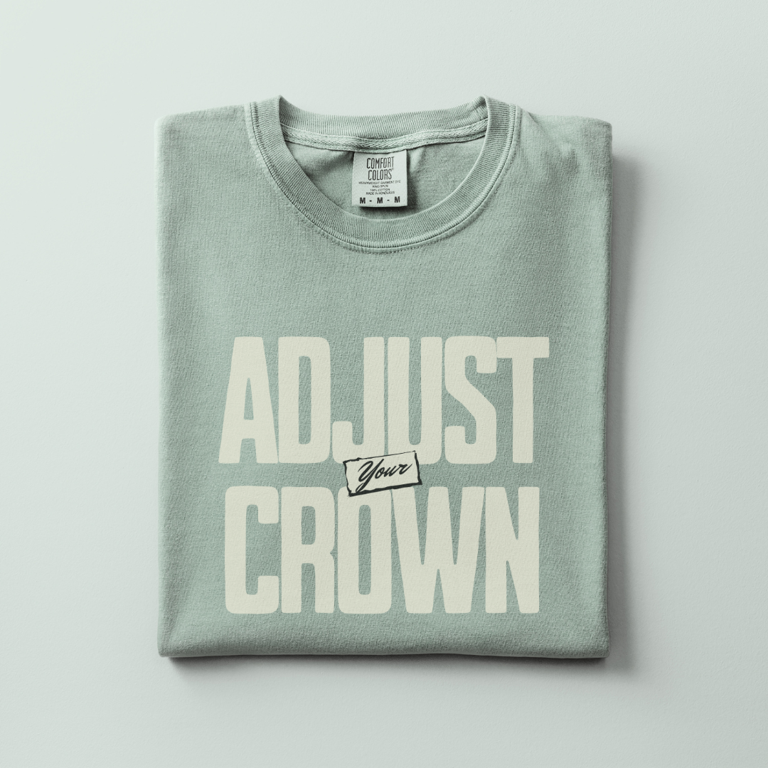 Adjust Your Crown Tee