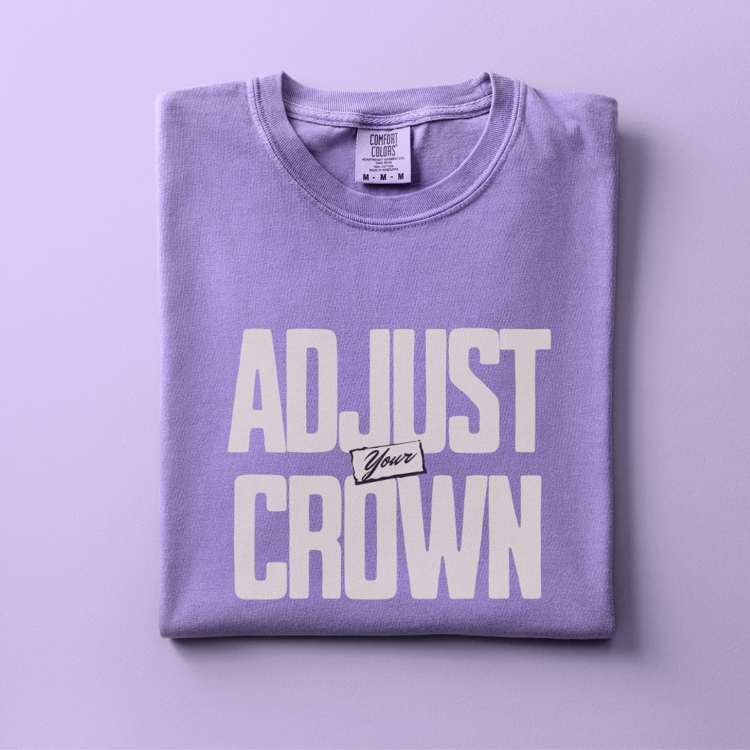 Adjust Your Crown Tee