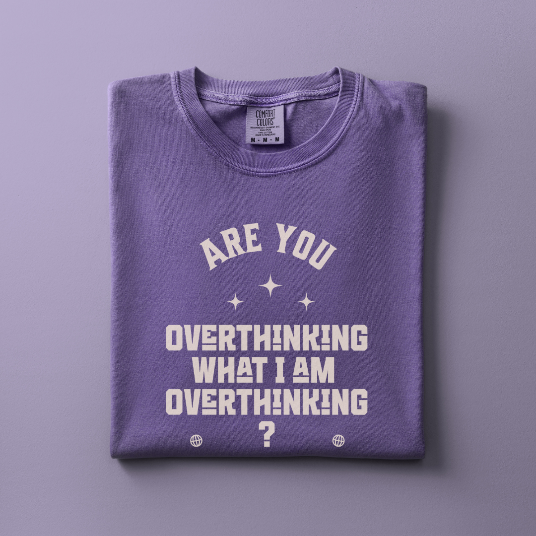 Overthinking Tee