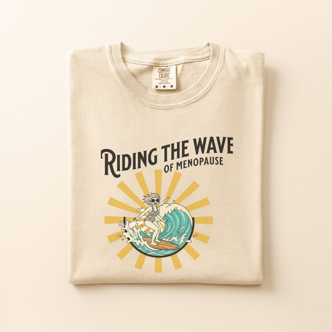Riding the Wave of Menopause Tee