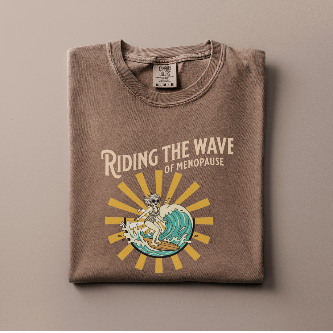 Riding the Wave of Menopause Tee