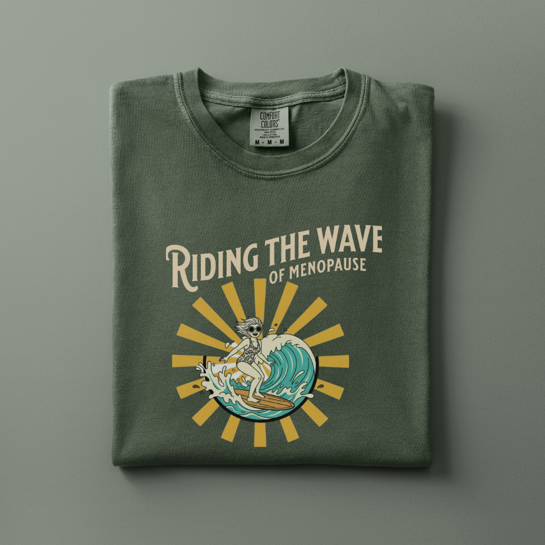 Riding the Wave of Menopause Tee