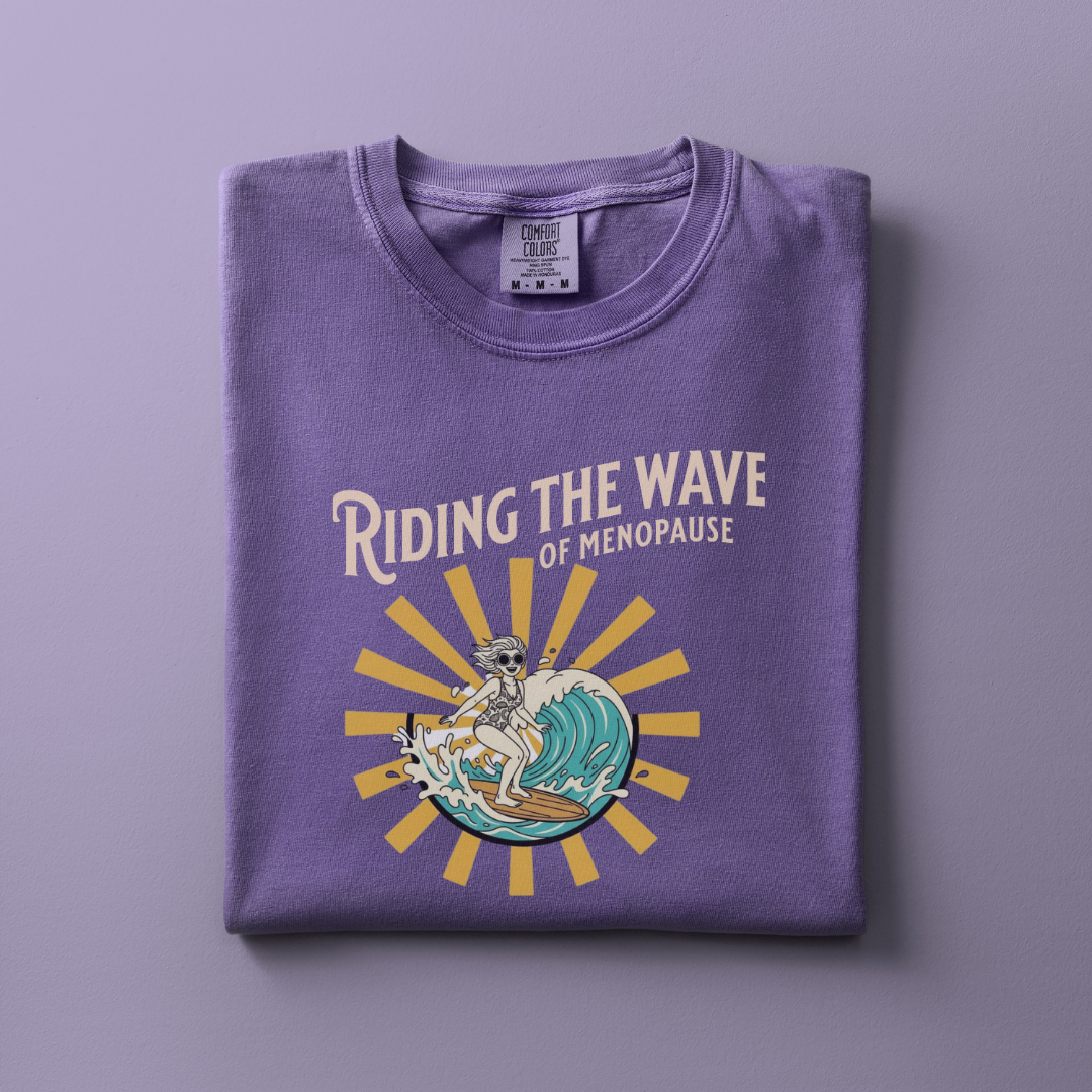 Riding the Wave of Menopause Tee