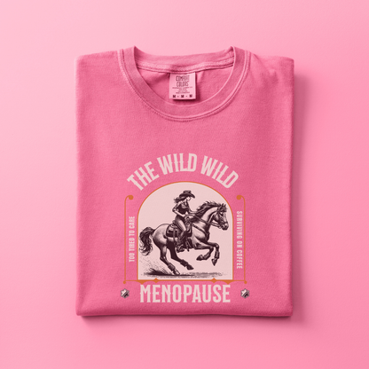 The Wild Menopause Tee