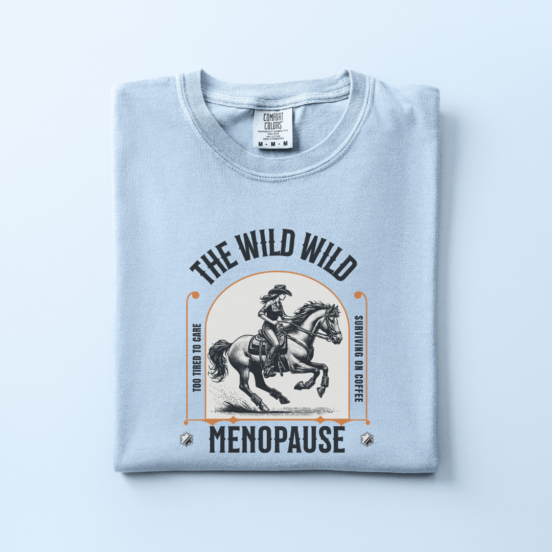 The Wild Menopause Tee