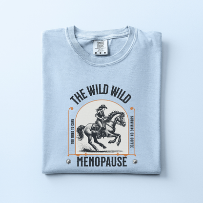 The Wild Menopause Tee
