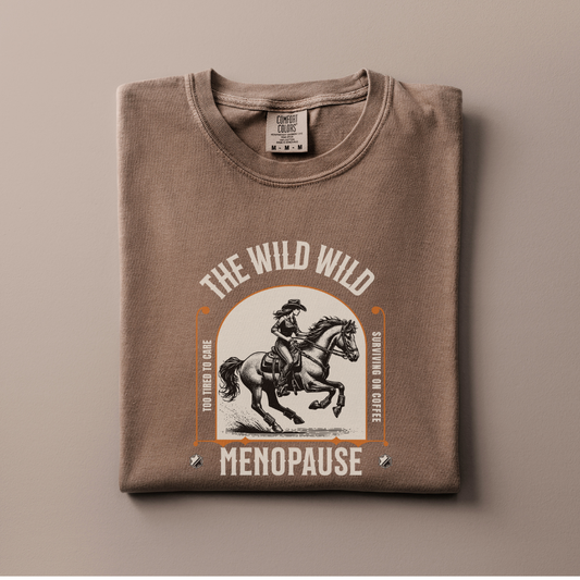 The Wild Menopause Tee