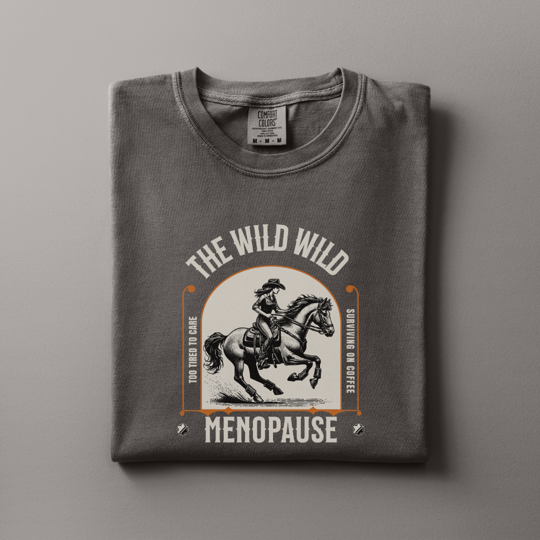 The Wild Menopause Tee