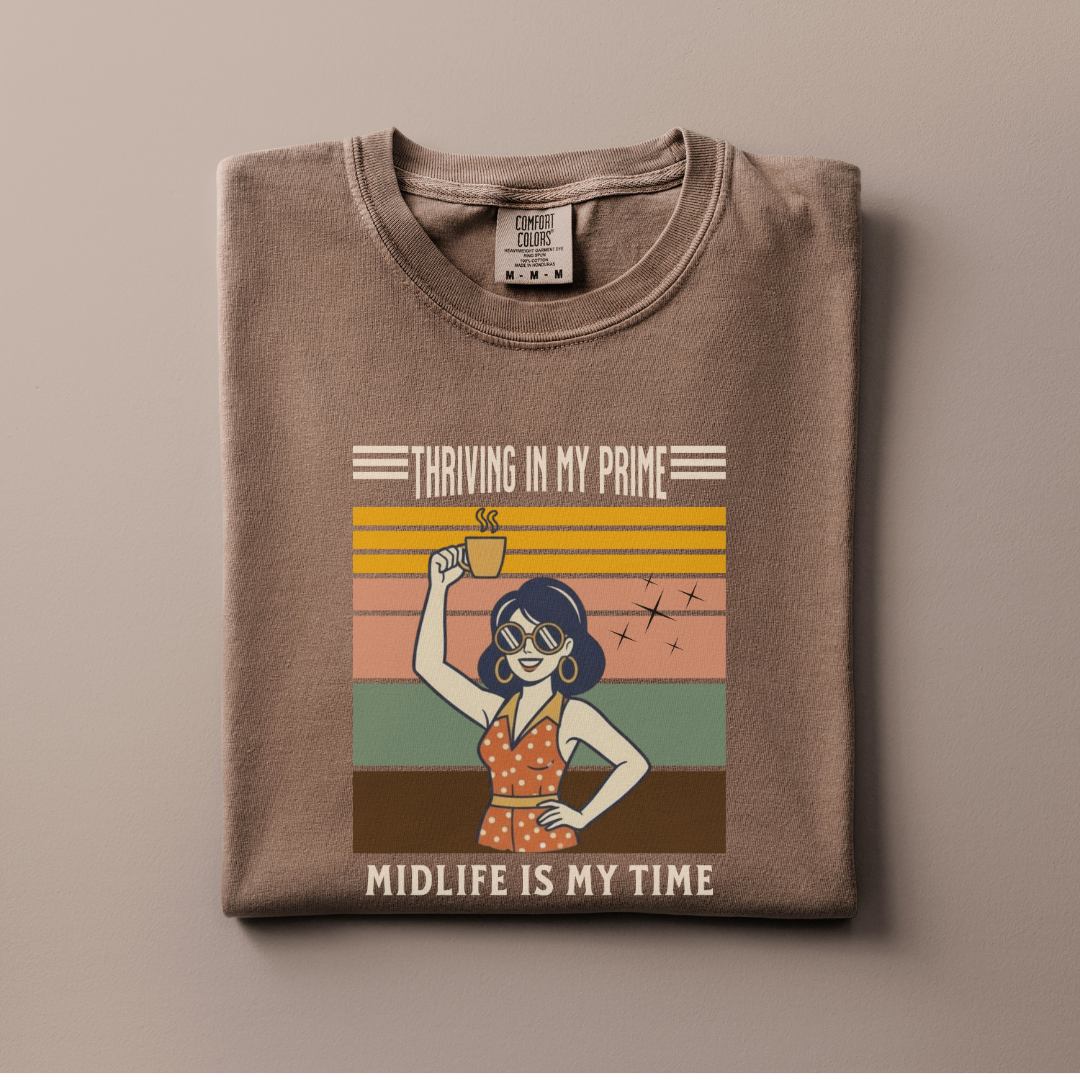 Thriving in my Prime Tee