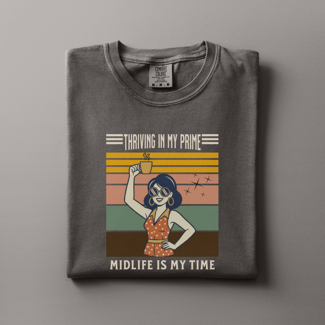 Thriving in my Prime Tee