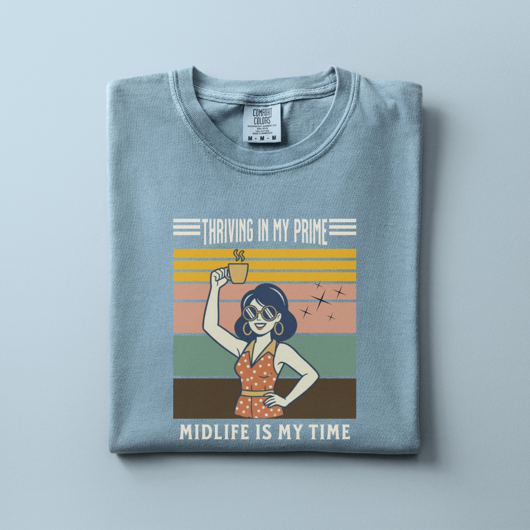 Thriving in my Prime Tee