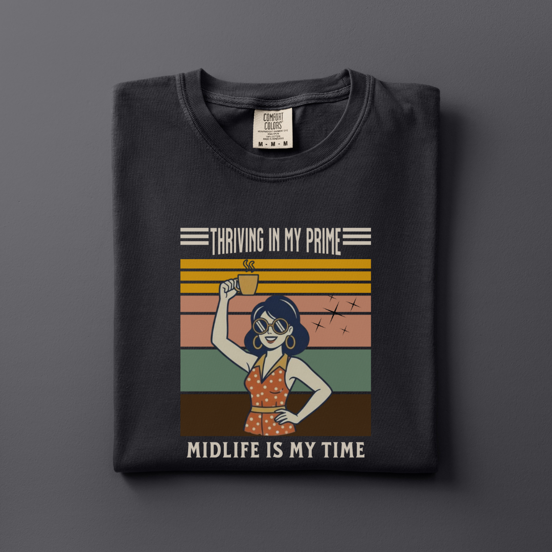 Thriving in my Prime Tee