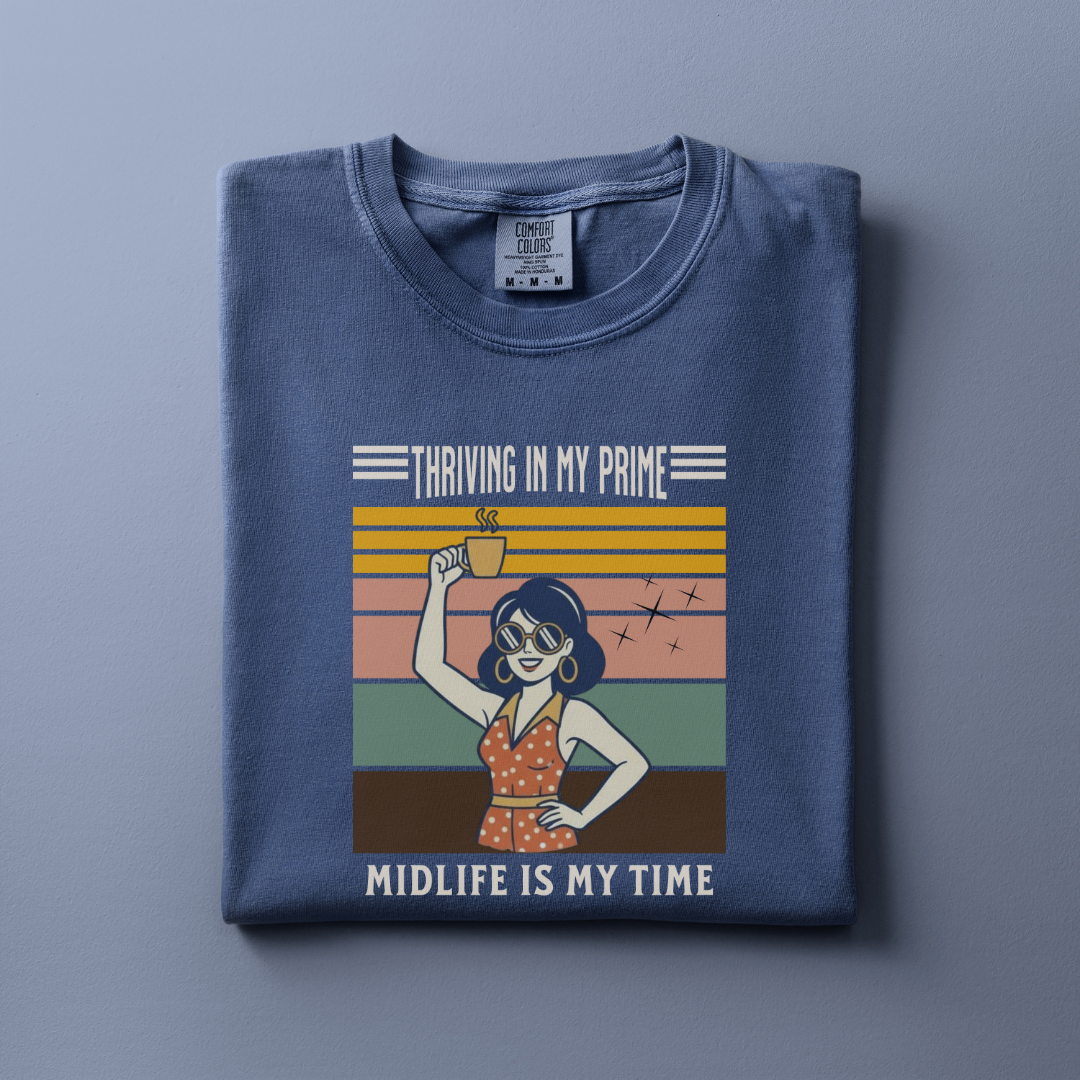 Thriving in my Prime Tee