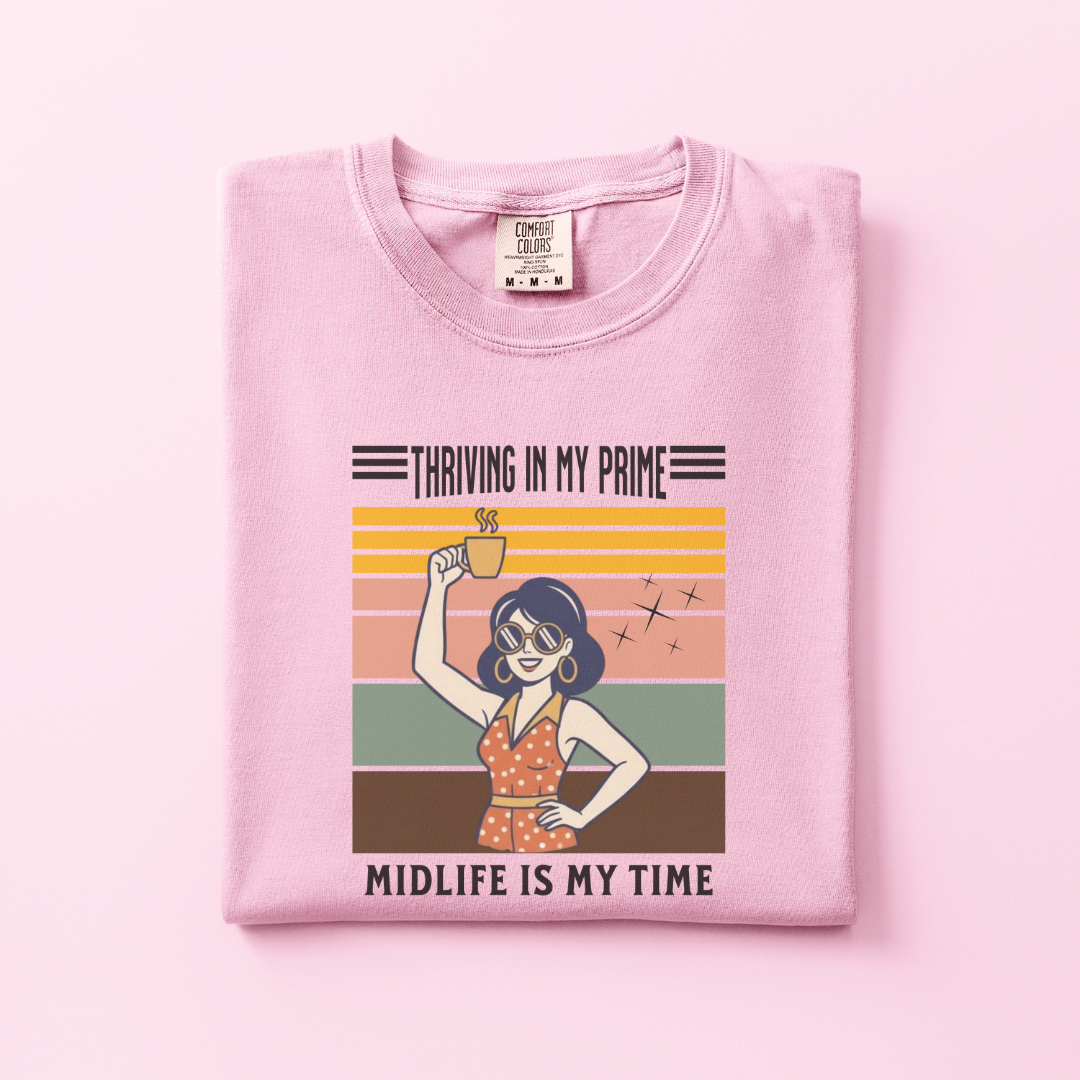 Thriving in my Prime Tee