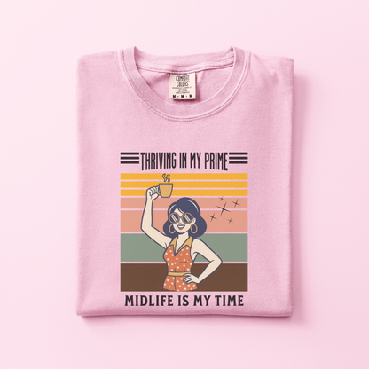 Thriving in my Prime Tee