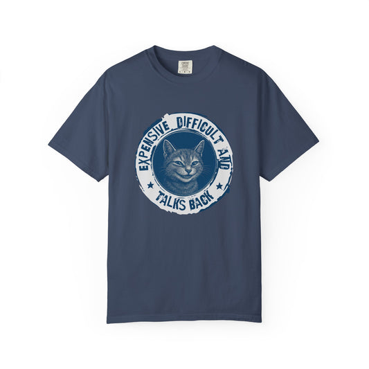 Expensive Difficult and Talks Back T-shirt