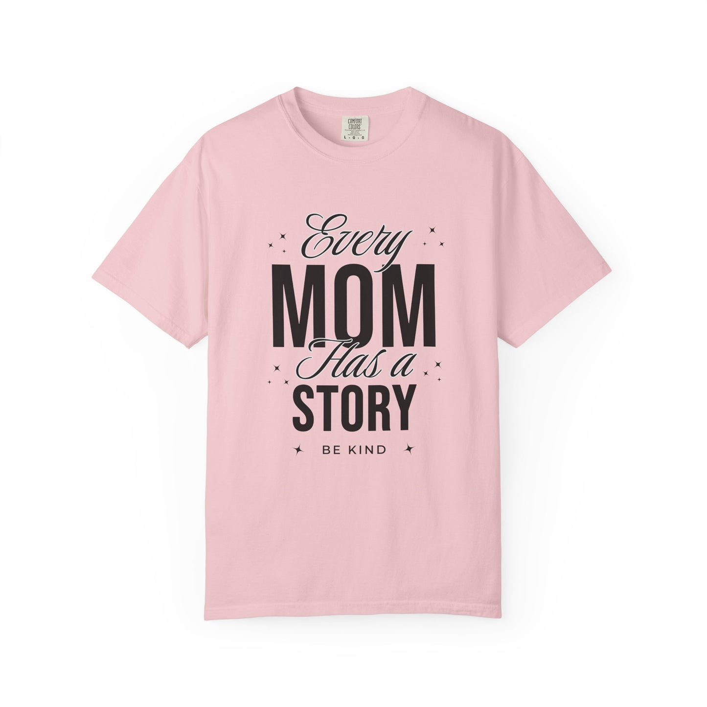 Every Mom has a Story T-shirt