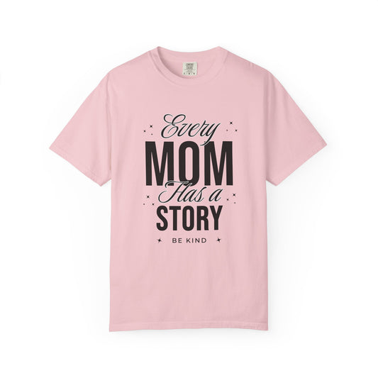 Every Mom has a Story T-shirt