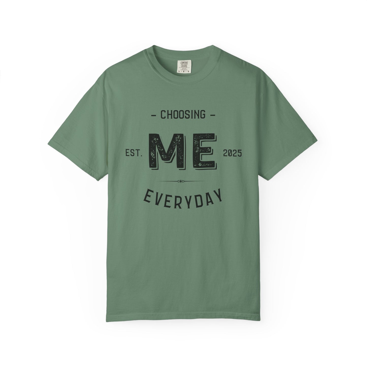 Choosing Me Everyday T-shirt