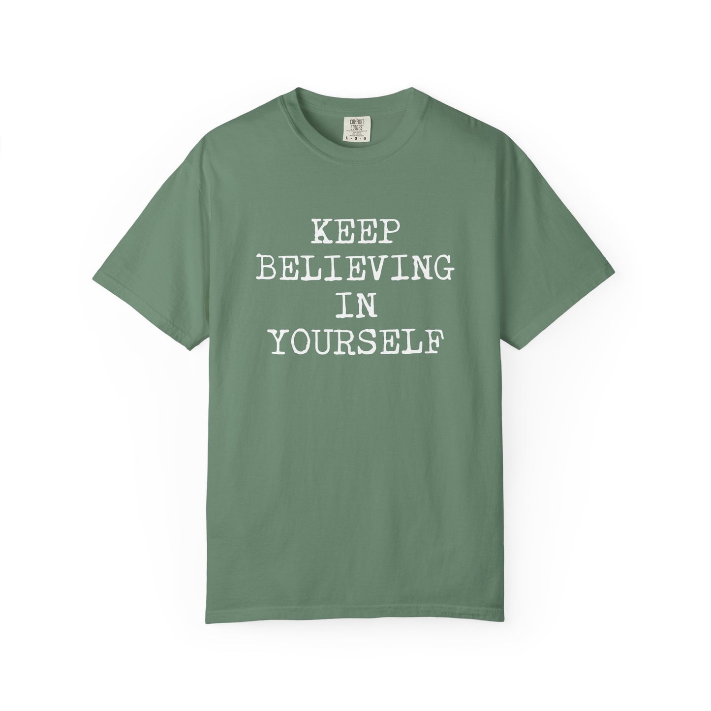 Keep Believing in Yourself T-shirt