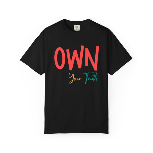 Own Your Truth T-shirt