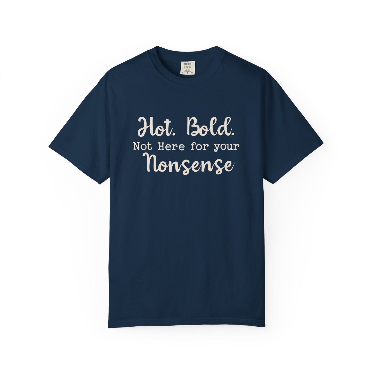 Hot, Bold T-shirt