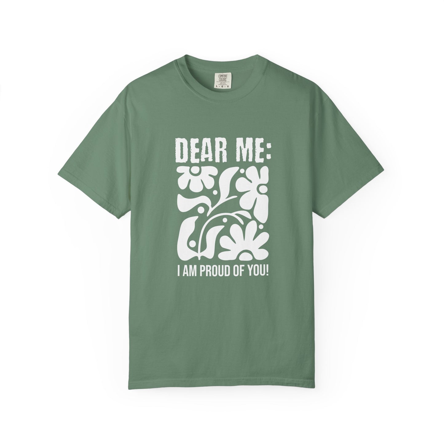 Dear Me: I'm proud of You T-shirt