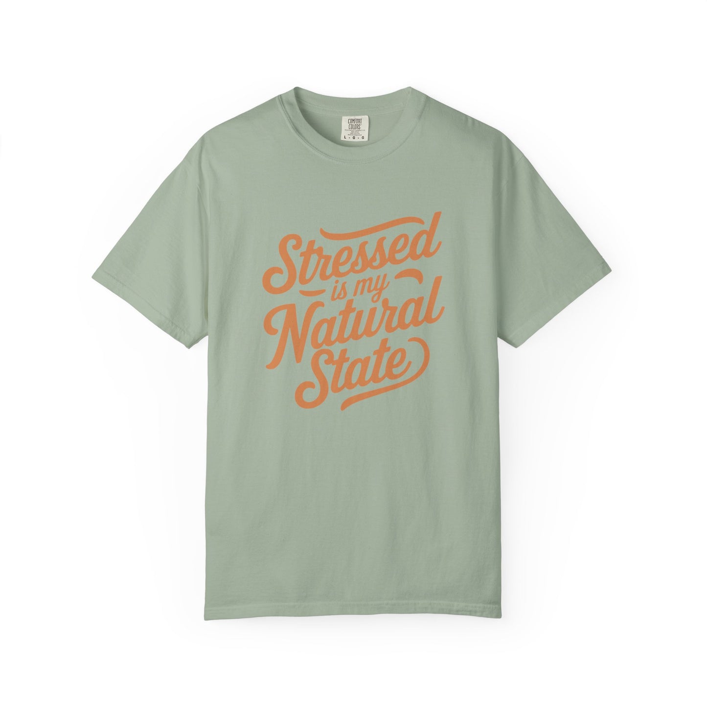 Stressed is my Natural State T-shirt