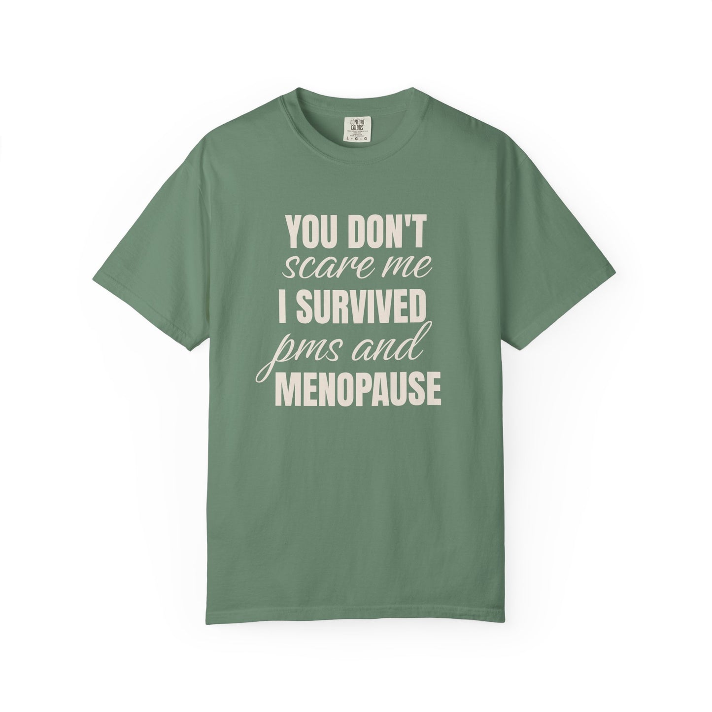 You don't scare Me T-shirt